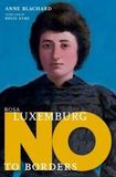 Rosa Luxemburg: No To Borders: No to Borders