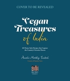 Vegan Treasures of India: 60 Home-Style Recipes That Capture the Country's Favorite Flavors