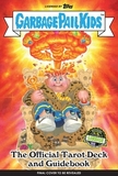 Garbage Pail Kids: The Official Tarot Deck and Guidebook [With Book(s)]