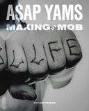 A$AP Yams: Making of a Mob