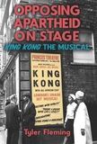 Opposing Apartheid on Stage: King Kong the Musical