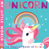 Unicorn: A Magical Book of Colors!