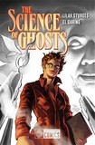The Science Of Ghosts: Volume 1