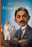 All about Mohandas Gandhi