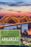 Explorer?s Guide Arkansas