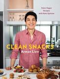 Clean Snacks ? Paleo Vegan Recipes with Keto Options: Recipes to Satisfy Your Savory or Sweet, Salty, Creamy, or Crunchy Cravings