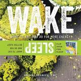 Wake/Sleep ? What to Eat and Do for More Energy and Better Sleep