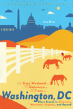 Easy Weekend Getaways from Washington, DC ? Short Breaks in Delaware, Virginia, and Maryland