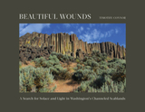 Beautiful Wounds ? A Search for Solace and Light in Washington`s Channeled Scablands
