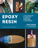 Epoxy Resin ? The Complete Guide for Artists, Builders, and Makers: The Complete Guide