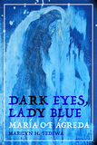 Dark Eyes, Lady Blue: María of Ágreda