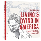 Living And Dying In America: A Daily Chronicle 2020-2022