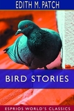 Bird Stories (Esprios Classics): Illustrated by Robert J. Sim
