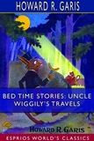 Bed Time Stories: Uncle Wiggily's Travels (Esprios Classics): Illustrated by Louis Wisa