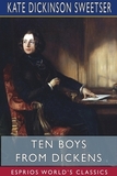 Ten Boys from Dickens (Esprios Classics): Illustrated by George Alfred Williams