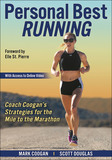 Personal Best Running ? Coach Coogan?s Strategies for the Mile to the Marathon: Coach Coogan?s Strategies for the Mile to the Marathon