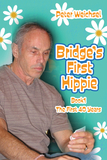 Bridge's First Hippie: Book One
