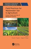 Field Practices for Wastewater Use in Agriculture: Future Trends and Use of Biological Systems