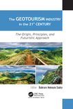 The Geotourism Industry in the 21st Century: The Origin, Principles, and Futuristic Approach