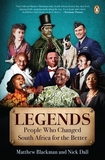 Legends: Twelve People Who Made South Africa a Better Place