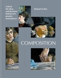 Composition: Uncover the ideas behind great works of modern art