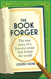 The Book Forger: The true story of a literary crime that fooled the world