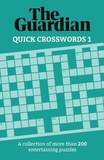 The Guardian Quick Crosswords 1: A collection of more than 200 entertaining puzzles