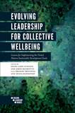 Evolving Leadership for Collective Wellbeing: Lessons for Implementing the United Nations Sustainable Development Goals