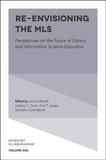 Re-envisioning the MLS: Perspectives on the Future of Library and Information Science Education