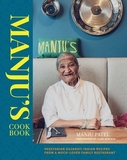Manju?s Cookbook: Vegetarian Gujarati Indian recipes from a much-loved family restaurant