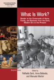 What is Work?: Gender at the Crossroads of Home, Family, and Business from the Early Modern Era to the Present