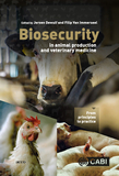 Biosecurity in Animal Production and Veterinary Medicine: From principles to practice
