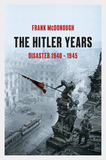 The Hitler Years ~ Disaster 1940-1945: Disaster 1940-1945
