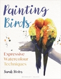 Painting Birds: Expressive Watercolour Techniques
