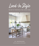 Lived-In Style: The art of creating a feel-good home