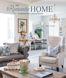The Romantic Home: Celebrating past and present design