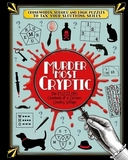Murder Most Cryptic: Crosswords, Sudoku and Logic Puzzles to Tax Your Sleuthing Skills!