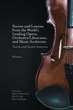 Stories and Lessons from the World?s Leading Opera, Orchestra Librarians, and Music Archivists, Volume 1: North and South America