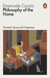 Philosophy of the Home: Domestic Space and Happiness