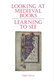 Looking at Medieval Books: Learning to See