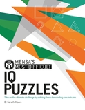 Mensa's Most Difficult IQ Puzzles: Take on the ultimate challenge by solving these demanding conundrums