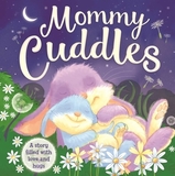 Mommy Cuddles: Padded Board Book