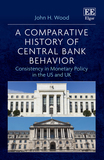 A Comparative History of Central Bank Behavior ? Consistency in Monetary Policy in the US and UK: Consistency in Monetary Policy in the US and UK
