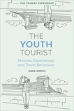 The Youth Tourist: Motives, Experiences and Travel Behaviour