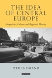 The Idea of Central Europe: Geopolitics, Culture and Regional Identity