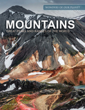 Mountains: Great Peaks and Ranges of the World