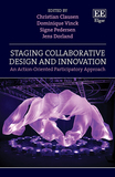 Staging Collaborative Design and Innovation: An Action-Oriented Participatory Approach