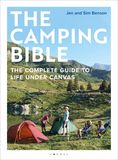 The Camping Bible: The Complete Guide to Life Under Canvas