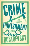 Crime and Punishment: Newly Translated and Fully Annotated