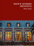 David M. Schwarz Architects: 1976-2020